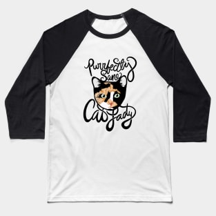 Purrfectly Sane Cat Lady Baseball T-Shirt